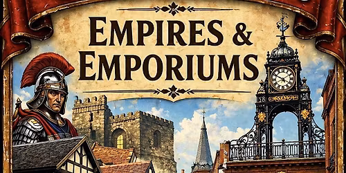 Chester Walking Tour -  Empires &  Emporiums