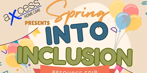 Spring Into Inclusion Resource Fair