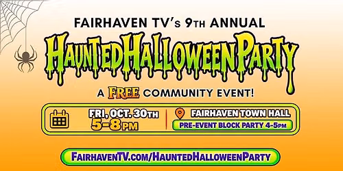 Fairhaven TV's 9th Annual Haunted Halloween Party!