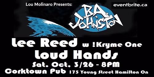 BA Johnston w Lee Reed & !Kryme One plus Loud Hands 10\/03\/26 - 8pm