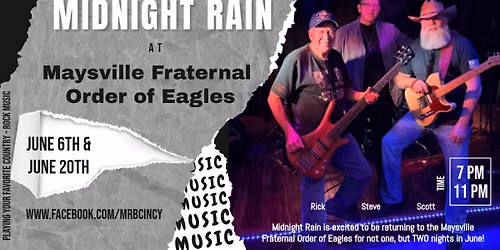 Double shot of Midnight Rain at the Maysville Fraternal Order of Eagles