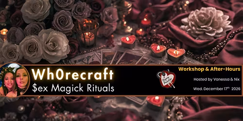 Wh0r3craft: $ex Magick Rituals
