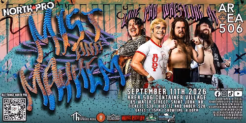 NORTH PRO presents MIST AND MAYHEM