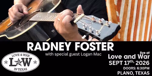 RADNEY FOSTER LIVE @ LOVE AND WAR - PLANO, TX