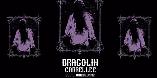 Bragolin \/ Carrellee \/ Eddie Wrevlonne .