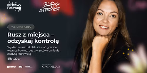 Rusz z miejsca \u2013 odzyskaj kontrol\u0119 - Twoje granice te\u017c maj\u0105 znaczenie- Kobieta w Centrum.