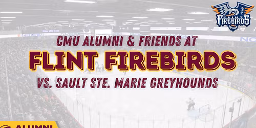 CMU Alumni & Friends at Flint Firebirds