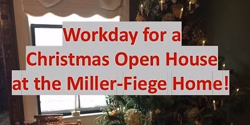 Workday Sat, Nov 8, 9AM for Christmas Open House