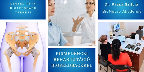 Biofeedback a kismedence betegs\u00e9geinek rehabilit\u00e1ci\u00f3j\u00e1ban