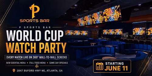 P Sports Bar FIFA World Cup Watch Party Series Atlanta