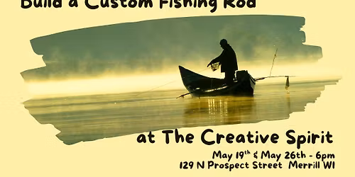 Custom Fishing Rod Build Workshop 