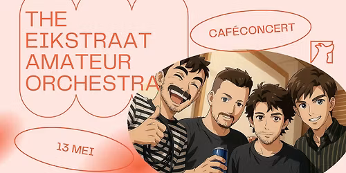 The Eikstraat Amateur Orchestra  \u2726 Caf\u00e9concert \u2726 Snuffel Hostel 