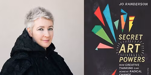 135. Secret Art Powers: Achieving Change Through Creative Thinking