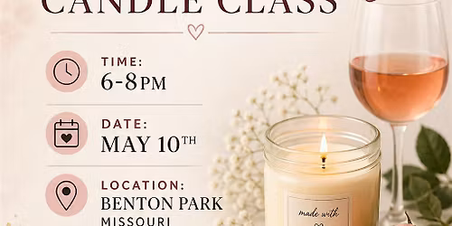 Mothers and Memories: Candle making experience