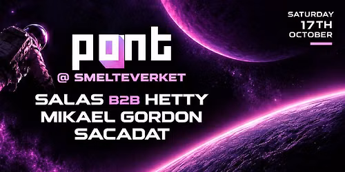 PONT Residency @ Smelteverket - SAT 17.10