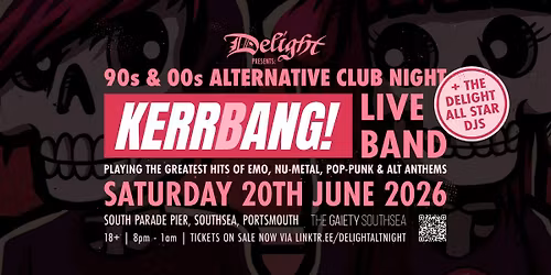 DELIGHT - 90s & 00s Alternative Takeover feat. Kerrbang!