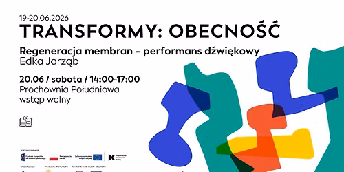 Regeneracja membran \u2013 performans d\u017awi\u0119kowy | Edka Jarz\u0105b