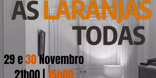 Teatro da Gandaia: "Dou-te as Laranjas Todas"