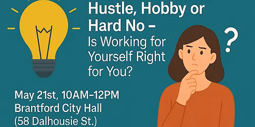 Hustle, Hobby or Hard No - Is Working for Yourself Right for You?