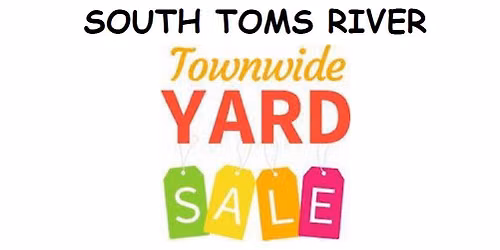 South Toms River Townwide Yardsale and Flea Market