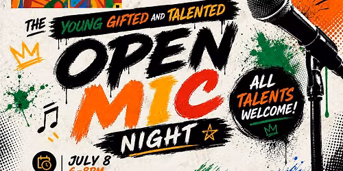 The Young Gifted & Talented Open Mic Night