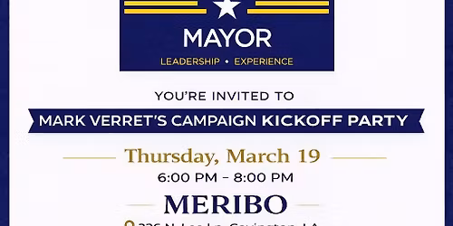 MARK VERRET CAMPAIGN KICKOFF FOR MAYOR OF COVINGTON