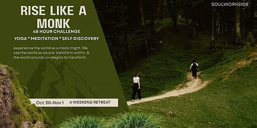 RISE LIKE A MONK: 48 Hours of Yoga, Meditation, Art & Self-Discovery