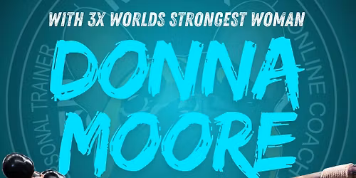 STRENGTH SEMINAR WITH DONNA MOORE