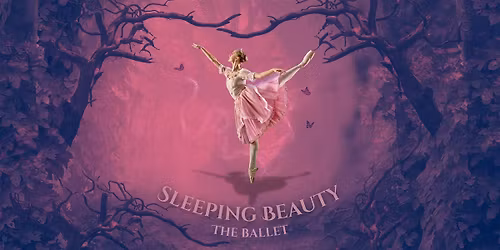 Sleeping Beauty - A Sumptuous Show with Classical Beauty