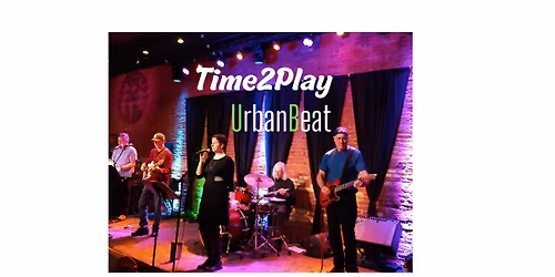 Time2Play-Live@UrbanBeat!