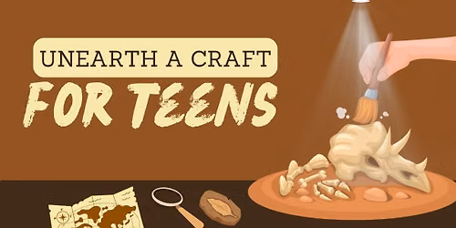 Unearth a Craft for Teens