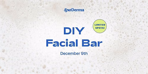 Winter DIY Facial Bar at SpaDerma!
