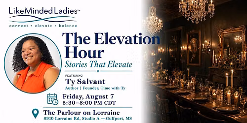 LikeMinded Ladies Gulf Coast: The Elevation Hour with Ty Salvant