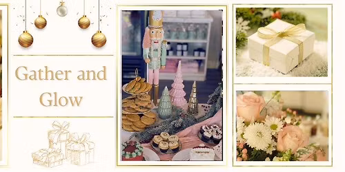 Gather and Glow-Warm Sweets, Holiday Treats, Gratitude and Sparkle
