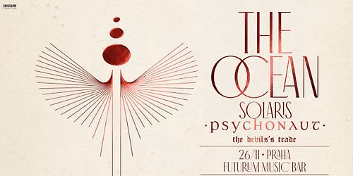 THE OCEAN, PSYCHONAUT, THE DEVIL'S TRADE - Praha