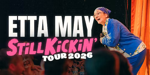 Etta May: Still Kickin' Comedy Tour