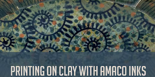 Kathy Skaggs Workshop: Printing on Clay with AMACO Inks