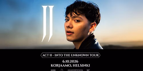 JJ (AT) Act II - Into The Unknown Tour, Korjaamo, Helsinki 6.10.2026