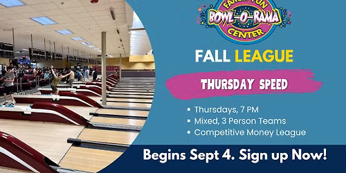 Bowl-O-Rama Fall League - Thursday Speed - Thursdays, 7:00 PM