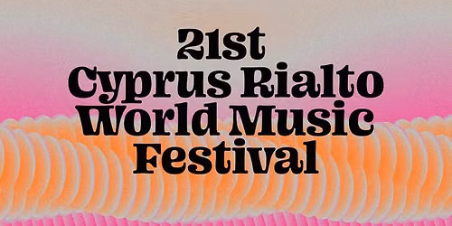 21st Cyprus Rialto World Music Festival