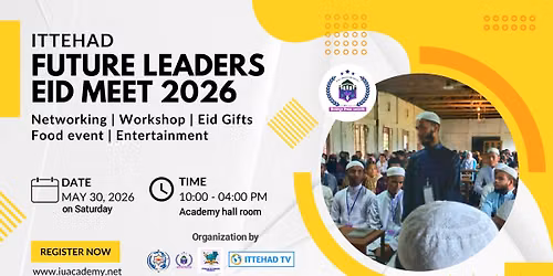 Ittehad Future Leaders Eid meet 2026