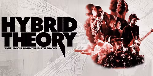 Hybrid Theory (Linkin Park Tribute) | Enmore Theatre, Sydney