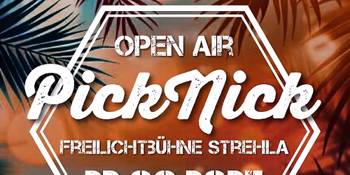 PickNick | OpenAir | 23.08.2025 | Freilichtb\u00fchne Strehla | EINTRITT FREI