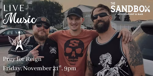 Prey for Reign Live at The Sandbox!