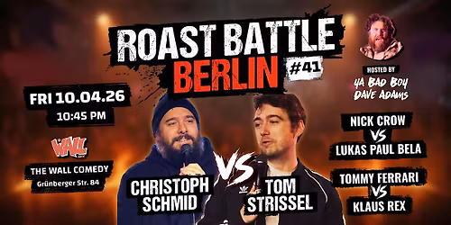 Roast Battle Berlin #41 - Round 6 - Christoph Schmid vs. Tom Strissel