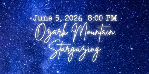 Springfield Astronomical Society Stargazing Night at Ozark Mountain Adventure