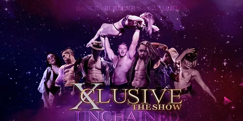 Xclusive The Show - Unchained - Hobart 29 NOV