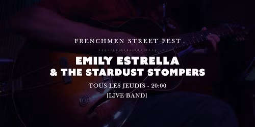 \ud83d\udc83\ud83c\udfb6Frenchmen Street Fest avec Emily Estrella & The Stardust Stompers (Live Band)