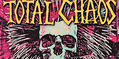 TOTAL CHAOS + RUMKICKS + THE DOLLHEADS - Berlin, SO36