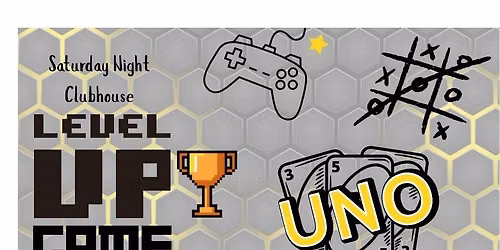 Level Up Game Night-Saturday Night Clubhouse